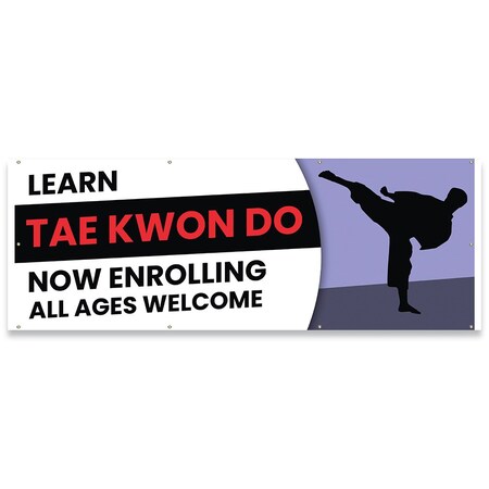 Signmission Learn Tae Kwon Do Now Enrolling All Ages Banner Concession Stand Food Truck Single Sided B-96-30099